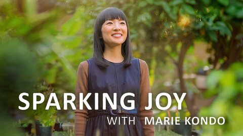 Sparking Joy with Marie Kondo